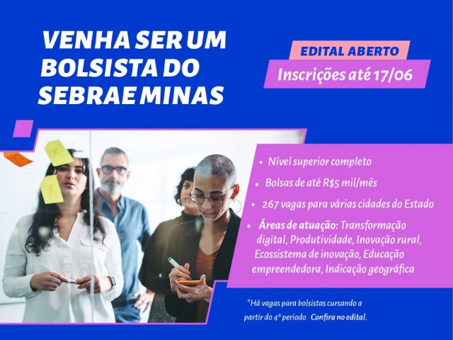 Sebrae Minas Abre Edital Para Sele O De Bolsistas Do Programa Ali Em